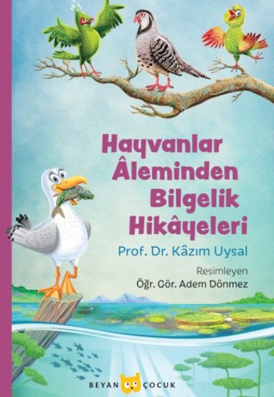 Hayvanlar Aleminden Bilgelik Hikayeleri Hayvanlar Aleminden Bilgelik Hikayeleri