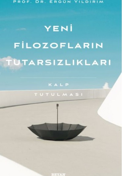 Yeni Filozofların Tutarsızlıkları - Kalp Tutulması Yeni Filozofların Tutarsızlıkları - Kalp Tutulması
