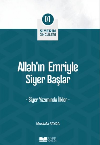 Allah'ın Emriyle Siyer Başlar Allah'ın Emriyle Siyer Başlar