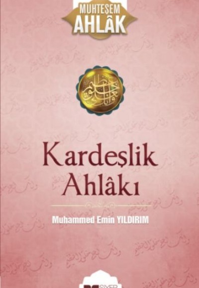 Kardeşlik Ahlakı Kardeşlik Ahlakı