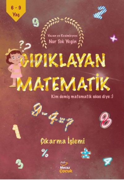Gıdıklayan Matematik Kim Demiş Matematik Sıkıcı Diye-Çıkarma İşlemi Gıdıklayan Matematik Kim Demiş Matematik Sıkıcı Diye-Çıkarma İşlemi