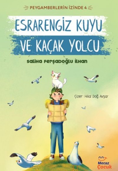Peygamberlerin İzinde 4 - Esrarengiz Kuyu ve Kaçak Yolcu Peygamberlerin İzinde 4 - Esrarengiz Kuyu ve Kaçak Yolcu