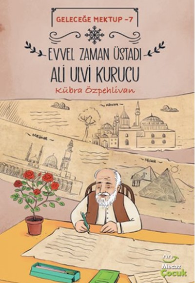 Geleceğe Mektup 7 - Evvel Zaman Üstadı Ali Ulvi Kurucu Geleceğe Mektup 7 - Evvel Zaman Üstadı Ali Ulvi Kurucu