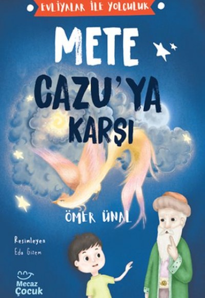 Evliyalar İle Yolculuk - Mete Cazu’ya Karşı Evliyalar İle Yolculuk - Mete Cazu’ya Karşı