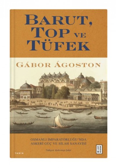 Barut, Top ve Tüfek Barut, Top ve Tüfek