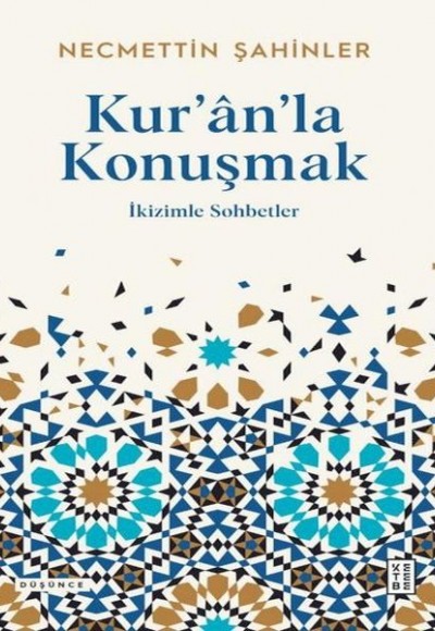 Kur'an'la Konuşmak Kur'an'la Konuşmak