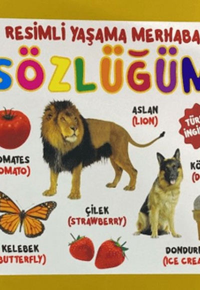 Resimli Yaşama Merhaba Sözlüğüm Resimli Yaşama Merhaba Sözlüğüm