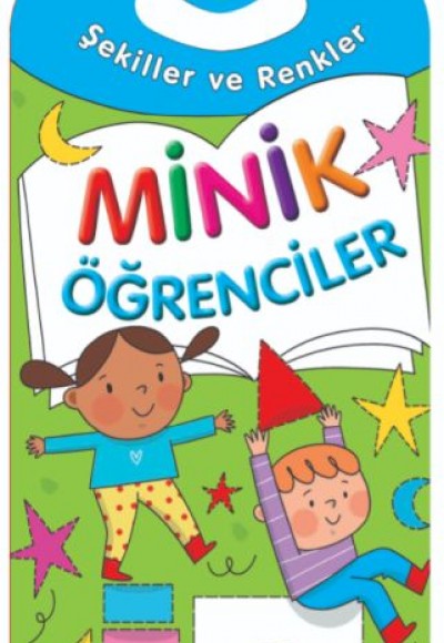 Minik Öğrenciler-Şekiller Ve Renkler Minik Öğrenciler-Şekiller Ve Renkler