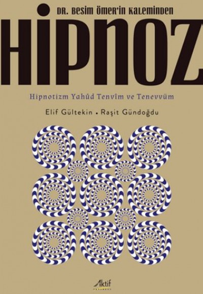 Dr. Besim Ömer’in Kaleminden Hipnoz Dr. Besim Ömer’in Kaleminden Hipnoz