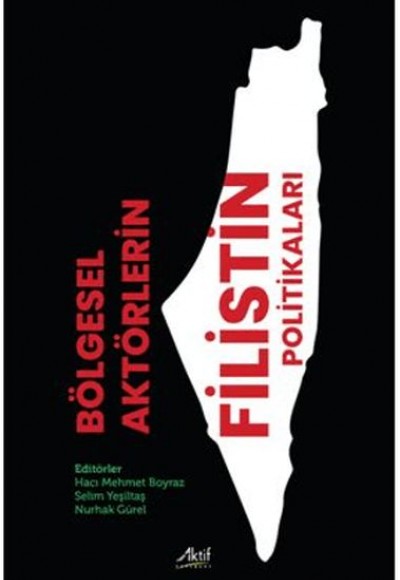 Bölgesel Aktörlerin Filistin Politikaları Bölgesel Aktörlerin Filistin Politikaları