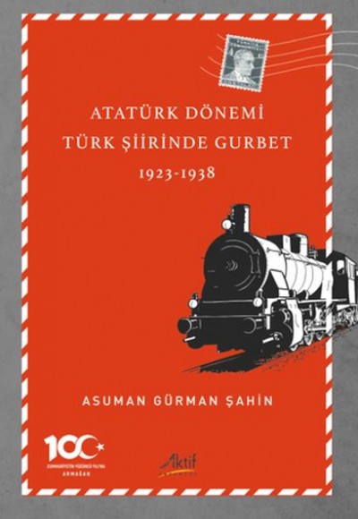 Atatürk Dönemi Türk Şiirinde Gurbet (1923-1938) Atatürk Dönemi Türk Şiirinde Gurbet (1923-1938)