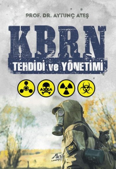 KBRN Tehdidi ve Yönetimi KBRN Tehdidi ve Yönetimi