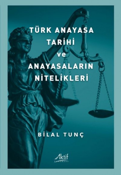 Türk Anayasa Tarihi Ve Anayasaların Nitelikleri Türk Anayasa Tarihi Ve Anayasaların Nitelikleri