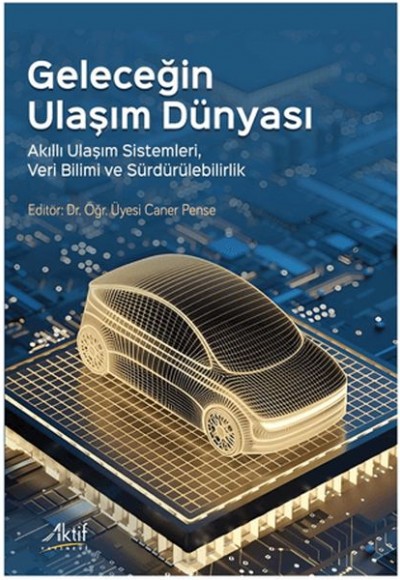 Geleceğin Ulaşım Dünyası Akıllı Ulaşım Sistemleri, Veri Bilimi Ve Sürdürülebilirlik Geleceğin Ulaşım Dünyası Akıllı Ulaşım Sistemleri, Veri Bilimi Ve Sürdürülebilirlik