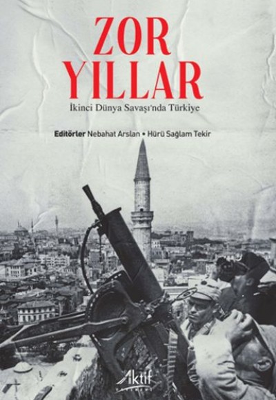 Zor Yıllar - İkinci Dünya Savaşı'nda Türkiye Zor Yıllar - İkinci Dünya Savaşı'nda Türkiye