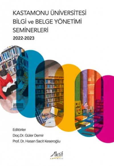 Kastamonu Üniversitesi Bilgi ve Belge Yönetimi Seminerleri 2022-2023 Kastamonu Üniversitesi Bilgi ve Belge Yönetimi Seminerleri 2022-2023