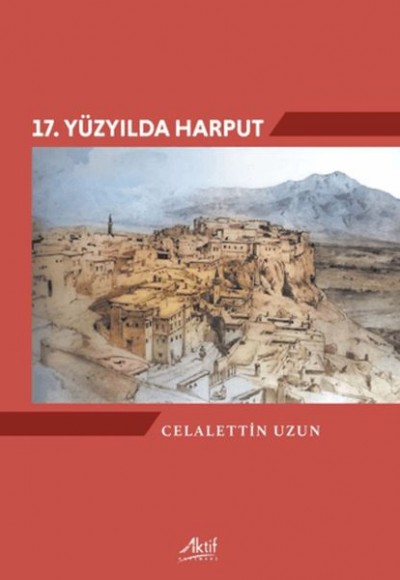 17. Yüzyılda Harput 17. Yüzyılda Harput