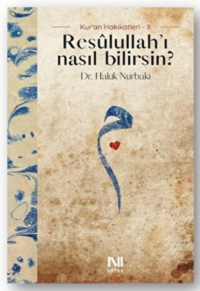 Resulullah’ı Nasıl Bilirsin? Resulullah’ı Nasıl Bilirsin?