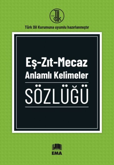 Eş - Zıt - Mecaz Anlamlı Kelimeler Sözlüğü Eş - Zıt - Mecaz Anlamlı Kelimeler Sözlüğü