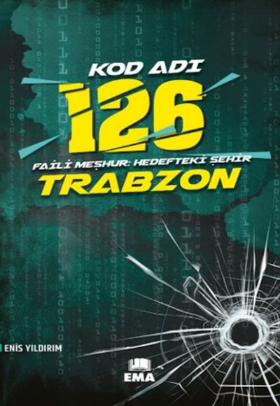 Kod Adı 126 Faili Meşhur Hedefteki Şehir Trabzon Kod Adı 126 Faili Meşhur Hedefteki Şehir Trabzon