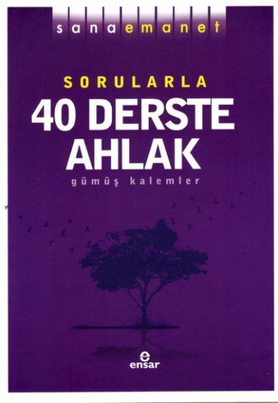 Sana Emanet Sorularla 40 Derste Ahlak Sana Emanet Sorularla 40 Derste Ahlak