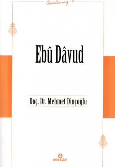 Ebû Davûd (Öncülerimiz-6) Ebû Davûd (Öncülerimiz-6)