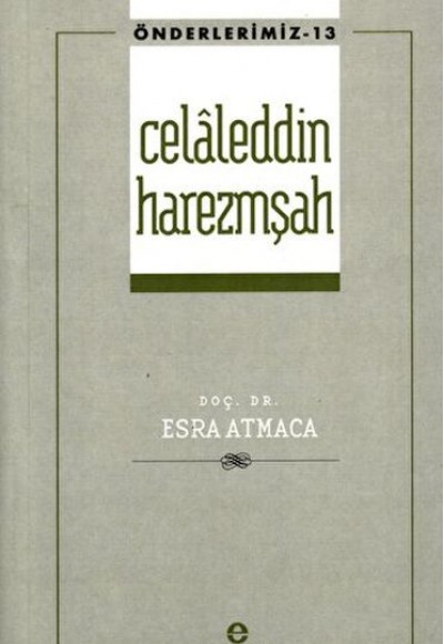 Celaleddin Harezmşah Önderlerimiz-13) Celaleddin Harezmşah Önderlerimiz-13)