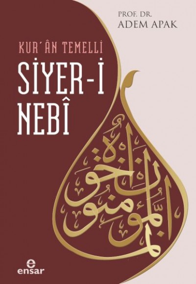 Kur’ân Temelli Siyer-i Nebi Kur’ân Temelli Siyer-i Nebi