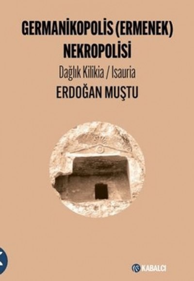 Germanikopolis (Ermenek) Nekropolisi Dağlık Kilikia / Isauria