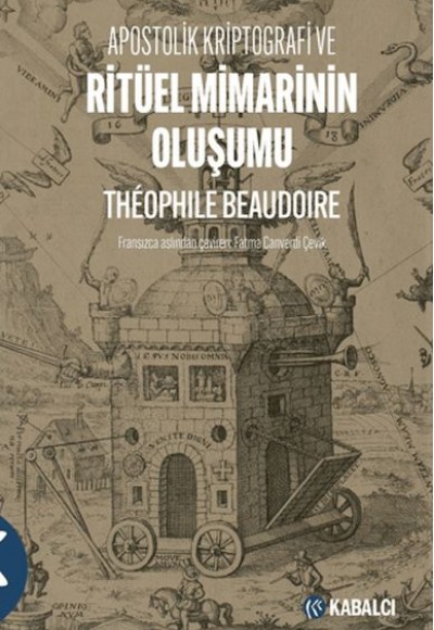 Apostolik Kriptografi ve Ritüel Mimarinin Oluşumu Apostolik Kriptografi ve Ritüel Mimarinin Oluşumu