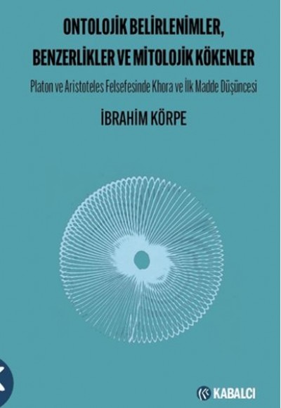 Ontolojik Belirlenimler, Benzerlikler ve Mitolojik Kökenler Ontolojik Belirlenimler, Benzerlikler ve Mitolojik Kökenler