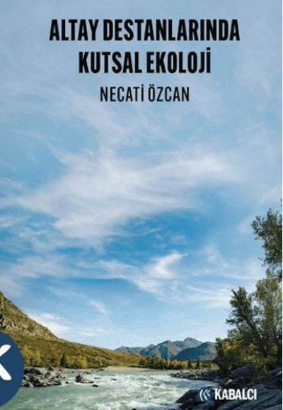 Altay Destanlarında Kutsal Ekoloji
