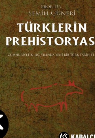 Türklerin Prehistoryası Türklerin Prehistoryası