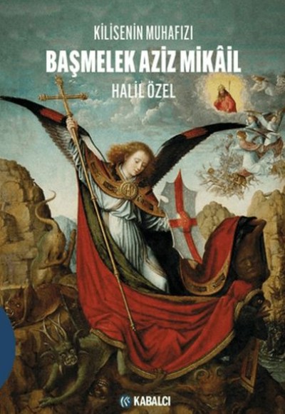 Kilisenin Muhafızı/ Başmelek Aziz Mikâil Kilisenin Muhafızı/ Başmelek Aziz Mikâil