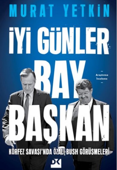 İyi Günler Bay Başkan İyi Günler Bay Başkan