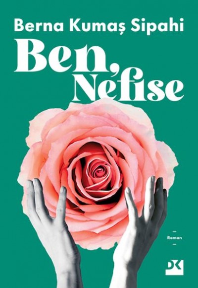 Ben, Nefise Ben, Nefise