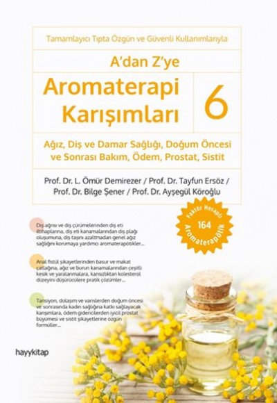 A’dan Z’ye Aromaterapi Karışımları – 6 A’dan Z’ye Aromaterapi Karışımları – 6