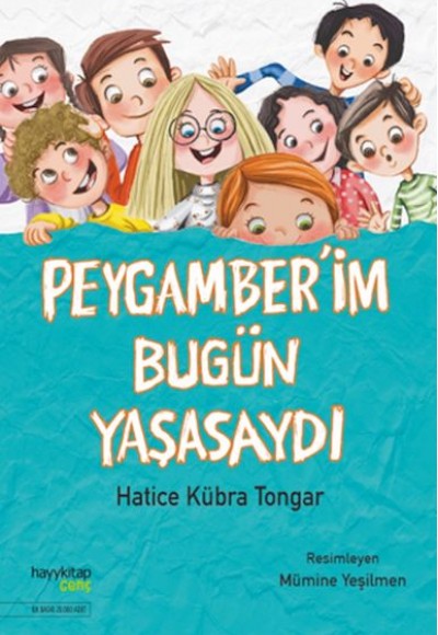 Peygamber’im Bugün Yaşasaydı Peygamber’im Bugün Yaşasaydı