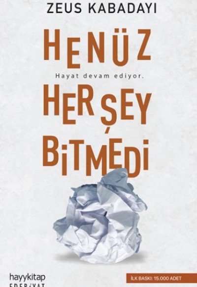 Henüz Her Şey Bitmedi Henüz Her Şey Bitmedi