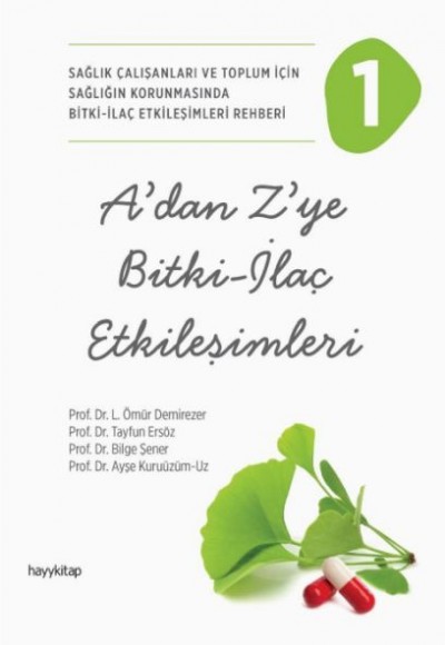 A'dan Z'ye Bitki - İlaç Etkileşimleri - 1 A'dan Z'ye Bitki - İlaç Etkileşimleri - 1