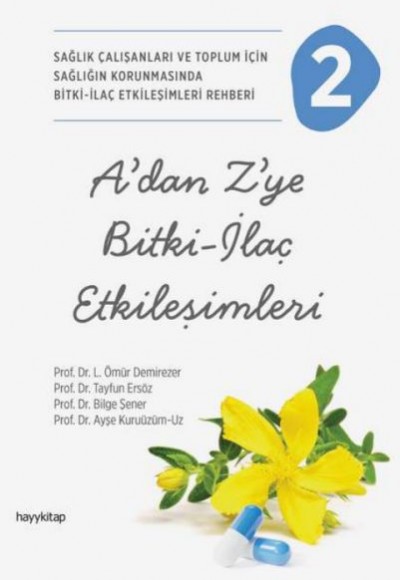 A’dan Z’ye Bitki-İlaç Etkileşimleri-2 A’dan Z’ye Bitki-İlaç Etkileşimleri-2