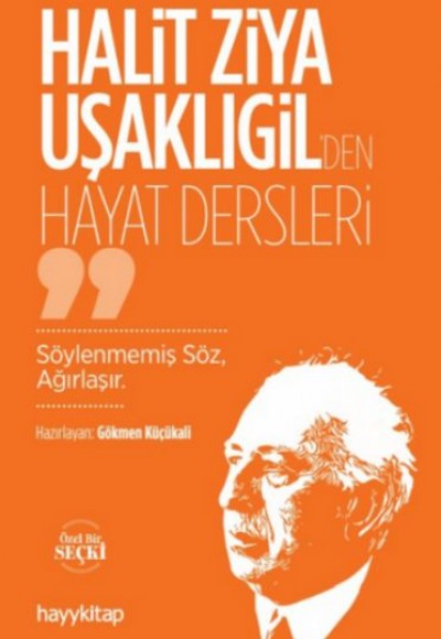 Halit Ziya Uşaklıgil’den Hayat Dersleri Halit Ziya Uşaklıgil’den Hayat Dersleri