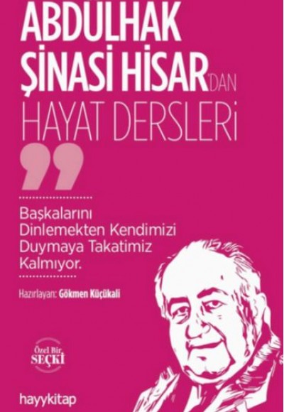 Abdülhak Şinasi Hisar’dan Hayat Dersleri Abdülhak Şinasi Hisar’dan Hayat Dersleri