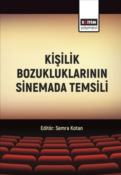 Kişilik Bozukluklarının Sinemada Temsili Kişilik Bozukluklarının Sinemada Temsili