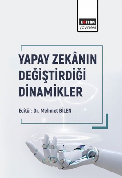 Yapay Zekânın Değiştirdiği Dinamikler Yapay Zekânın Değiştirdiği Dinamikler