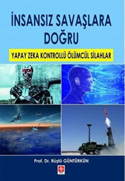 İnsansız Savaşlara Doğru İnsansız Savaşlara Doğru