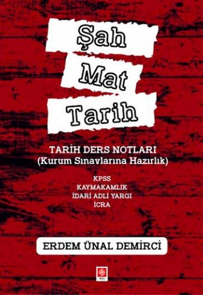 Şah Mat Tarih Tarih Ders Notları(Kurum Sınavlarına Hazırlık)Kpss, Kaymakamlık, İdari Hakimlik,İcra Şah Mat Tarih Tarih Ders Notları(Kurum Sınavlarına Hazırlık)Kpss, Kaymakamlık, İdari Hakimlik,İcra