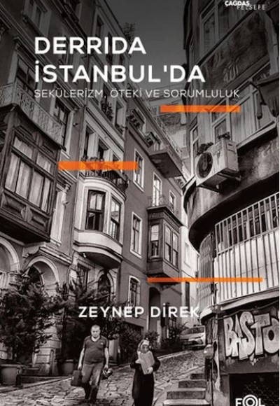 Derrida İstanbul'da - Sekülerizm, Öteki ve Sorumluluk Derrida İstanbul'da - Sekülerizm, Öteki ve Sorumluluk