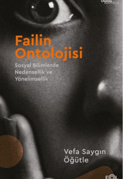 Failin Ontolojisi –Sosyal Bilimlerde Nedensellik veYönelimsellik– Failin Ontolojisi –Sosyal Bilimlerde Nedensellik veYönelimsellik–