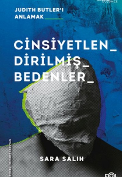 Cinsiyetlendirilmiş Bedenler –Judith Butler’ı Anlamak Cinsiyetlendirilmiş Bedenler –Judith Butler’ı Anlamak